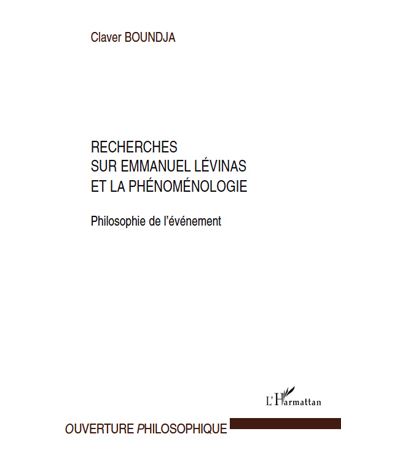Recherches sur Emmanuel Levinas et la phenomenologie Philoso