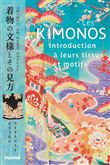 Les kimonos - Introduction à leurs tissus et motifs