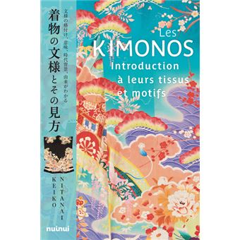 Les kimonos - Introduction à leurs tissus et motifs