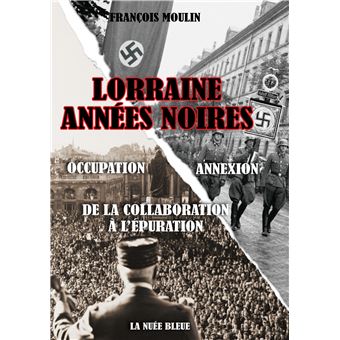 Lorraine Années noires - 1