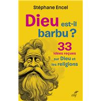 Dieu est-il barbu ?