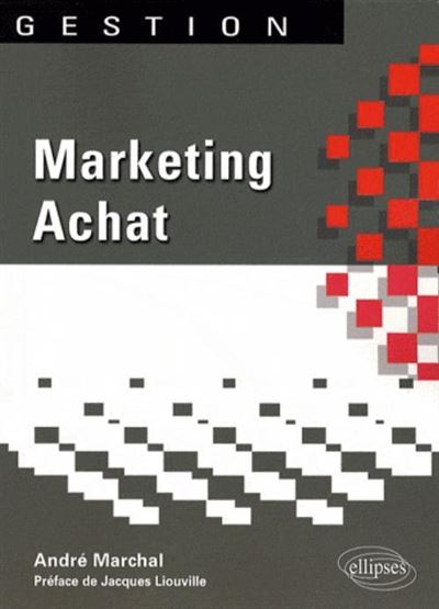 Marketing Achat - André. Marchal - Ellipses - broché - Etude