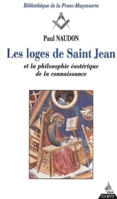Les Loges de Saint-Jean et la philosophie esoterique de la c