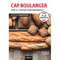 Tome 2- Culture professionnelle - CAP Boulanger