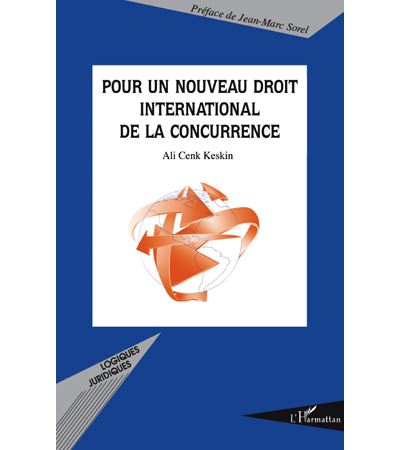 Pour un nouveau droit international de la concurrence - Ali 