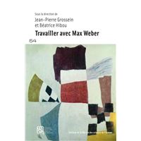 Travailler avec Max Weber
