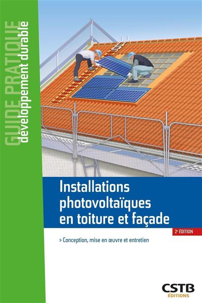 Installations photovoltaïques en toiture et façade - David Le Bellac - broché