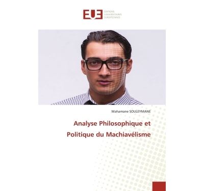 Analyse Philosophique et Politique du Machiavelisme - Mahama
