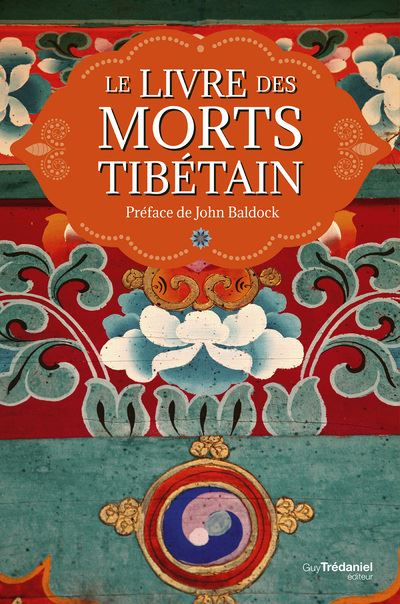 Le Livre des Morts Tibétain - John Baldock - Tredaniel La Maisnie - relié - Essai - Tredaniel La Maisnie