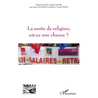 La sortie de religion est-ce une chance?
