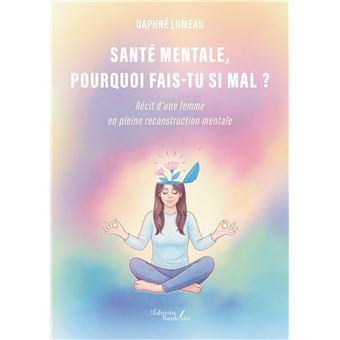 Santé mentale, pourquoi fais-tu si mal ?