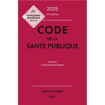 Code de la santé publique 2025, annoté commenté en ligne - 1