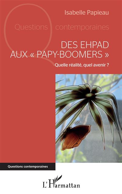 Des EHPAD aux papy-boomers - Isabelle Papieau - broché