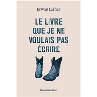 Le livre que je ne voulais pas ecrire