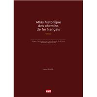 Atlas historique des chemins de fer français T2
