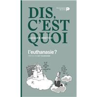 Dis, c'est quoi l'euthanasie ?