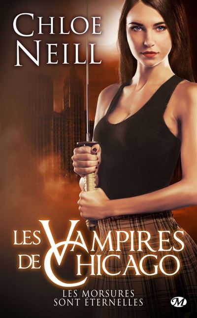 Les Vampires de Chicago : Les Morsures sont éternelles - Chloé Neill - Poche