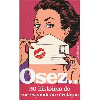 Osez 20 histoires de correspondance érotique - 1