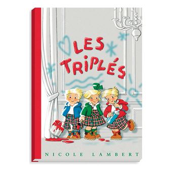 Les Triplés - 2002 - Les Les triplés tome 1 - Nicole Lambert