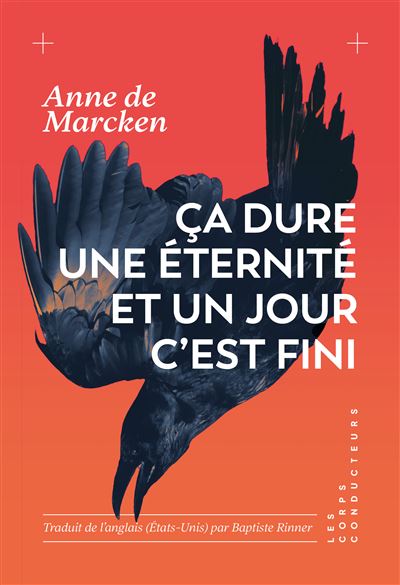Ça dure une éternité et un jour c'est fini - Anne De Marcken (2026) Ça dure une éternité et un jour c'est fini - Anne De Marcken (2026)