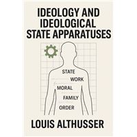Ideology and Ideological State Apparatuses
