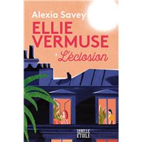 Ellie Vermuse L'éclosion
