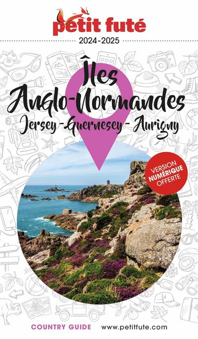 Guide Iles Anglo-Normandes 2024/2025 Petit Futé - Dominique Auzias, Jean-Paul Labourdette (2024)