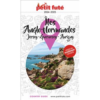 Guide îles Anglo-normandes 2024/2025 Petit Futé: Jersey - Guernesey - Aurigny - 1