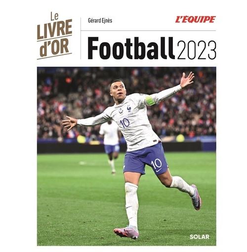 Livre d'or du football 2023 - cartonné - Gérard Ejnès - Achat Livre | fnac