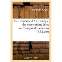 Eau minérale d'Alet, analyse des observations faites sur l'emploi de cette eau