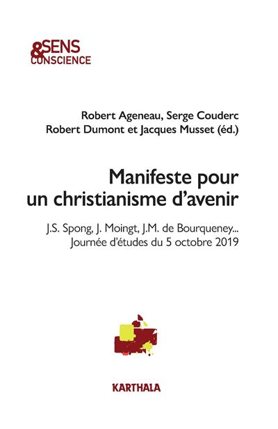 Manifeste pour un christianisme d'avenir - J. S. Spong, J. Moingt, J.-M. de Bourqueney