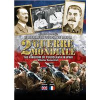 LE ROYAUME DE YOUGOSLAVIE DANS LA 2nde GUERRE MONDIALE