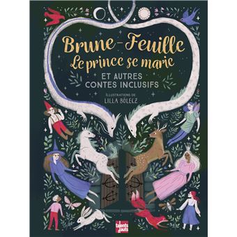 Brune-Feuille, le prince se marie et autres contes inclusifs - 1