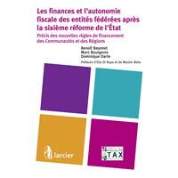 Les finances et l'autonomie fiscale des entités fédérées après la 6ème réforme de l'État
