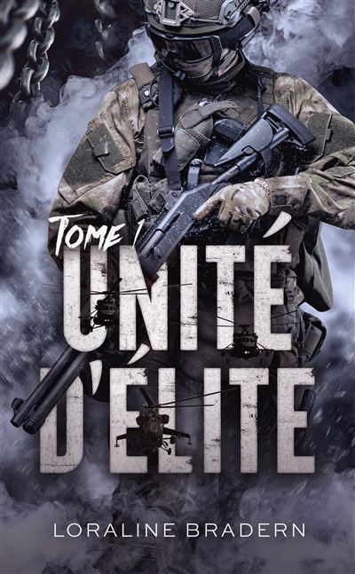 Unité d'Élite - tome 1 - Loraline Bradern - Poche