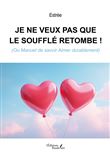 Je ne veux pas que le soufflé retombe !