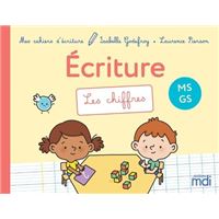 Mes cahiers d'ecriture - MS GS - Les chiffres
