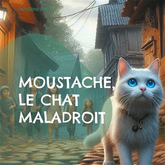 Moustache, le chat maladroit - 1