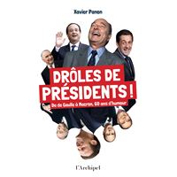 Drôles de présidents ! - De de Gaulle à Macron, 60 ans d'humour