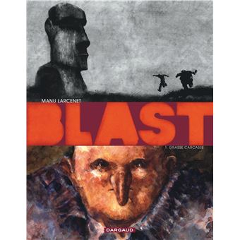 Blast - Tome 0 - Blast - Tome 1 - Grasse Carcasse - Manu Larcenet