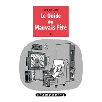 Le Guide du mauvais père T02
