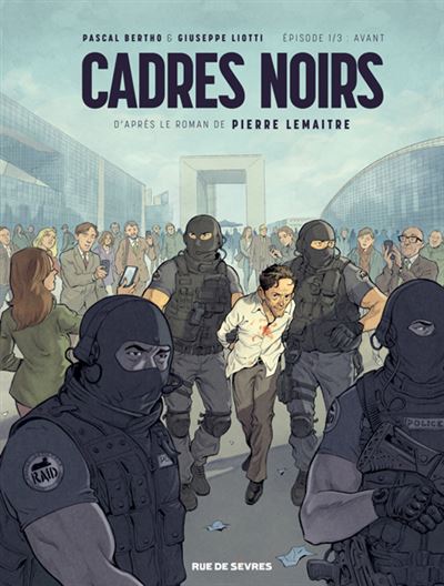Cadres noirs T1 : Avant - Giuseppe Liotti - Rue De Sevres - cartonné - Bande dessinée
