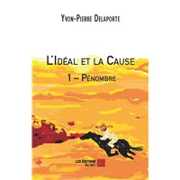 L'Idéal et la Cause 1 – Pénombre