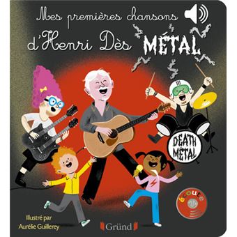 Mes premières chansons d'Henri Dès métal - Livre sonore avec 6 puces avec les extraits originaux - D - 1