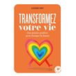 Transformez votre vie