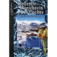 Bellentre Montchavin Les Coches, Stations De La Plagne