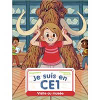 Je Suis En CE1 - Tome 13 : Visite au musée