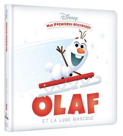 Olaf -  : DISNEY BABY - Mes premières histoires - Olaf et la luge magique