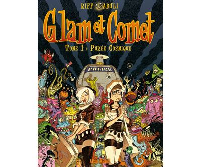 Glam et Comet - Tome 01 - Enrique Abuli - cartonné