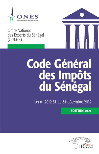 Code Général des Impôts du Sénégal Loi n° 2012-31 du 31 décembre 2012 - Edition 2021 - Collectif - L'harmattan - broché - Etude - L'harmattan